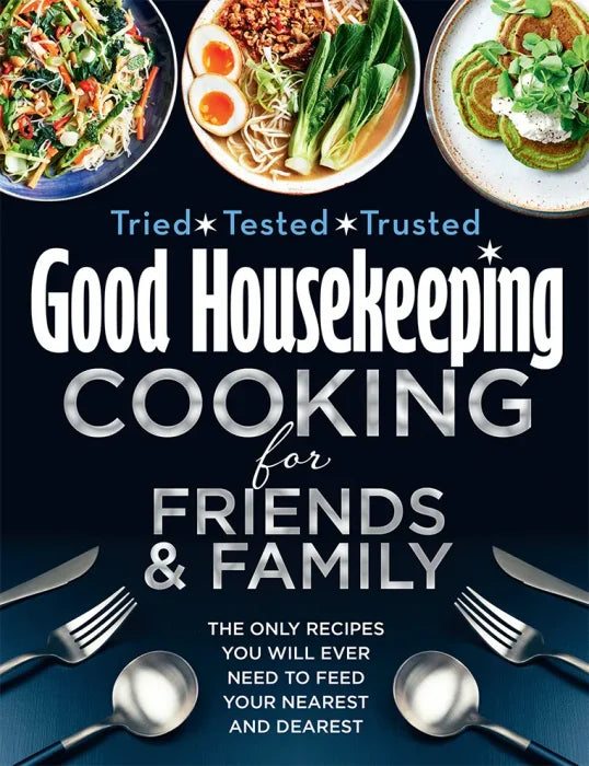 Good Housekeeping Cooking for Friends and Family: The only - download pdf  PDF BOOK