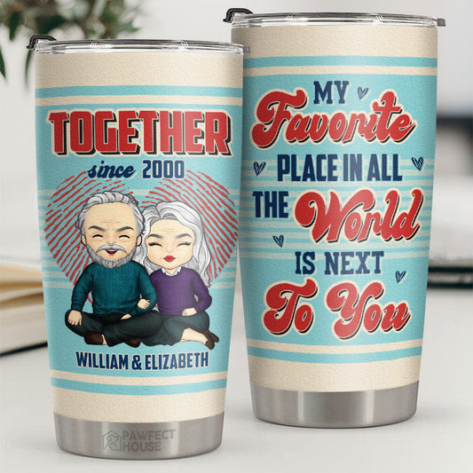 Next To You Since Year - Personalized Tumbler - Gift For Couple, Husband Wife, Anniversary, Engagement, Wedding, Marriage Gift