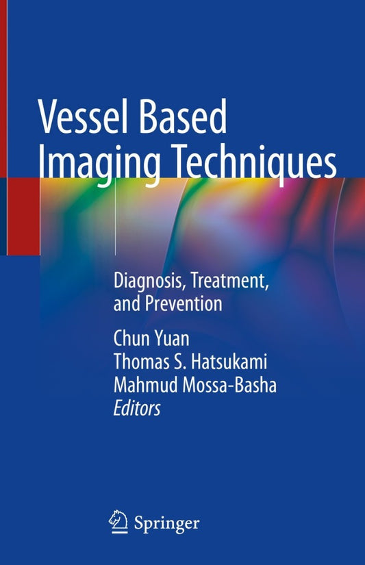 Vessel Based Imaging Techniques Diagnosis, Treatment, and Prevention PDF E-book :