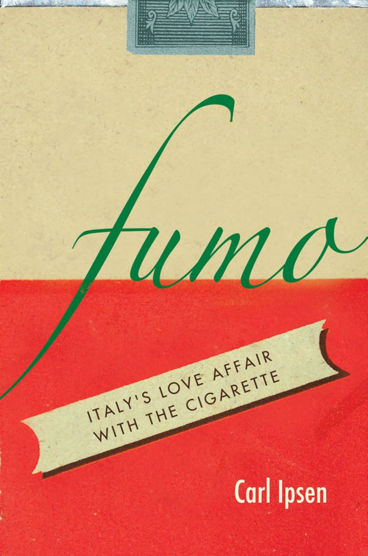 Fumo 1st Edition Italy's Love Affair with the Cigarette  - E-Book and test bank