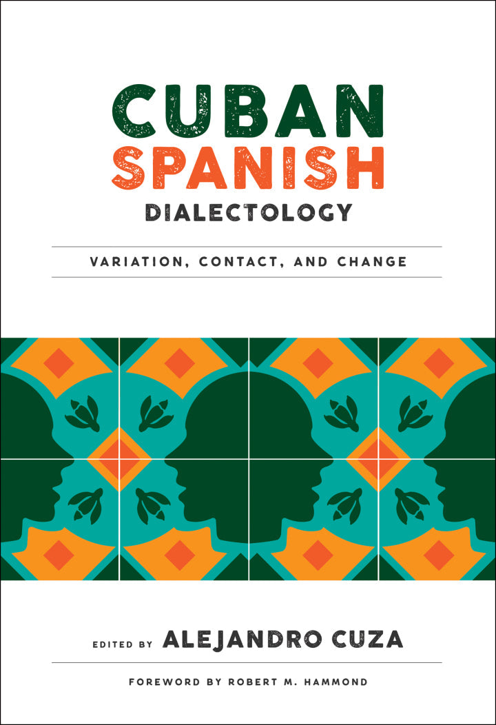 Cuban Spanish Dialectology Variation, Contact, and Change  - E-Book and test bank