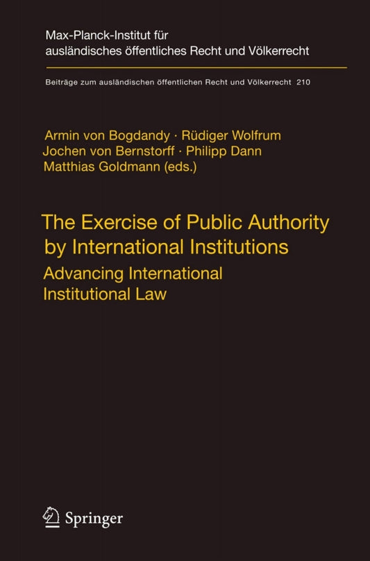 Electronic book PDF   The Exercise of Public Authority by International Institutions 1st Edition Advancing International Institutional Law