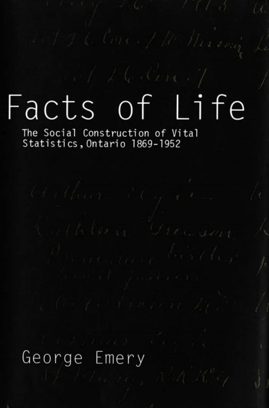 Facts of Life The Social Construction of Vital Statistics, Ontario 1869-1952  - E-Book and test bank