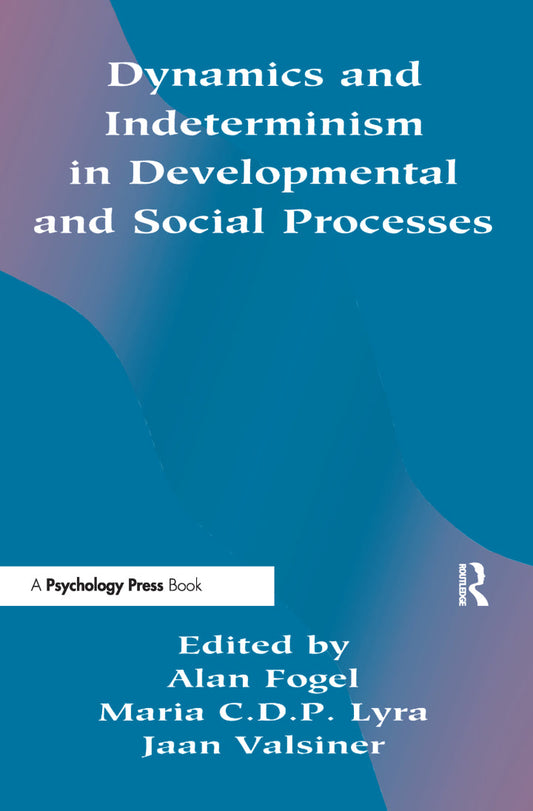 Dynamics and indeterminism in Developmental and Social Processes 1st Edition PDF E-book :