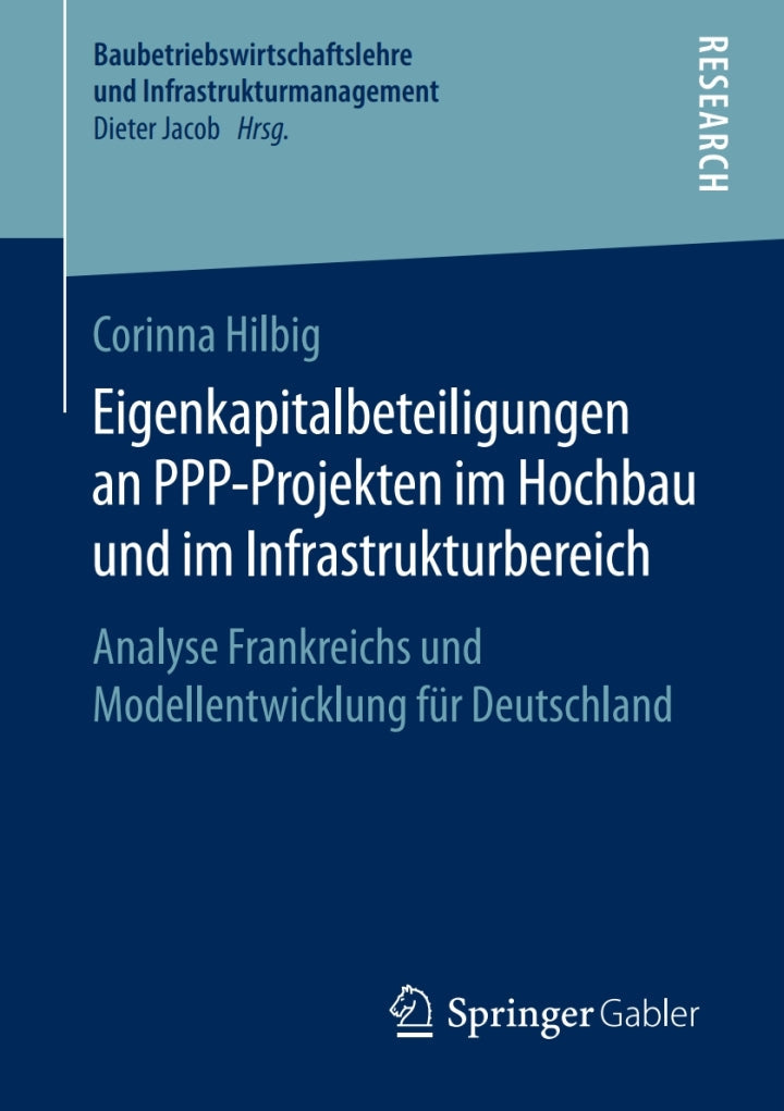 Eigenkapitalbeteiligungen an PPP-Projekten im Hochbau und im Infrastrukturbereich Analyse Frankreichs und Modellentwicklung für Deutschland  PDF BOOK