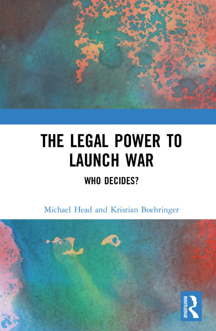 The Legal Power to Launch War 1st Edition Who Decides? PDF E-book :