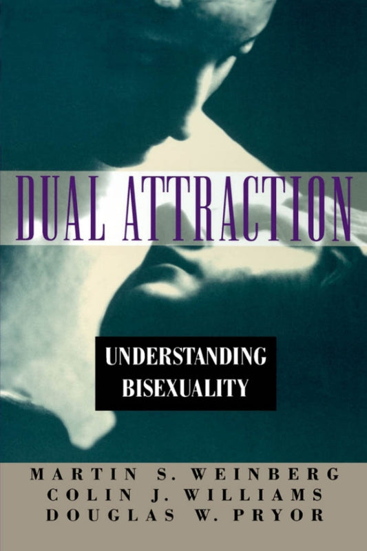 Dual Attraction Understanding Bisexuality PDF E-book :