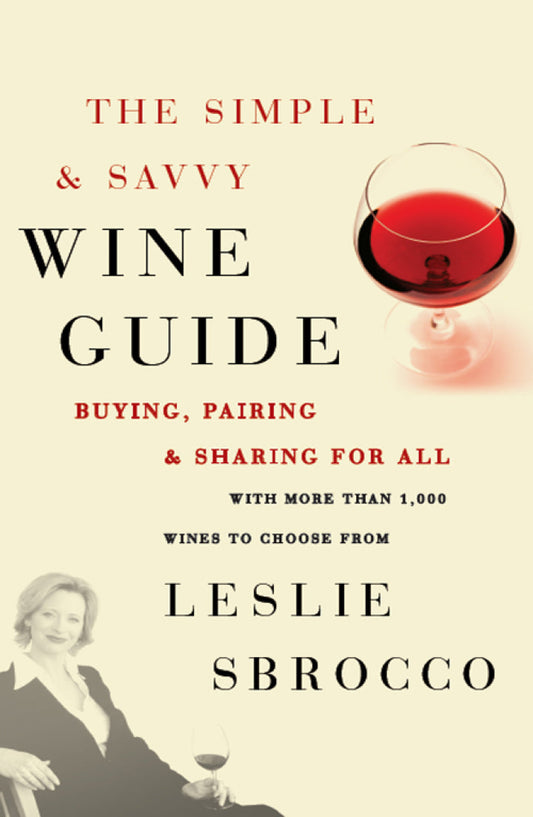 The Simple & Savvy Wine Guide Buying, Pairing, and Sharing for All  - E-Book and test bank