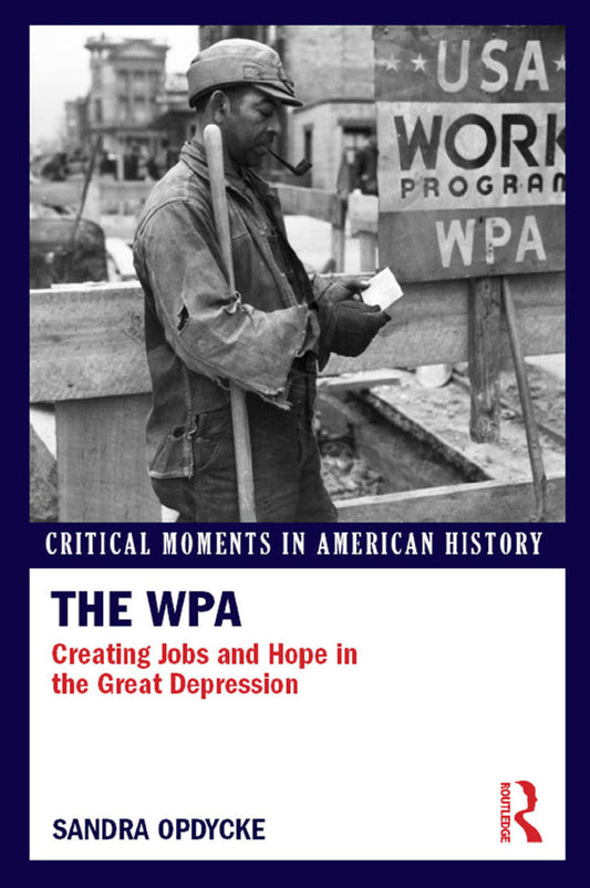 The WPA 1st Edition Creating Jobs and Hope in the Great Depression PDF E-book :