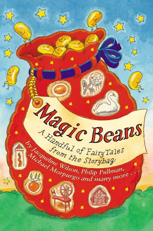 Magic Beans: A Handful Of Fairytales From The Storybag